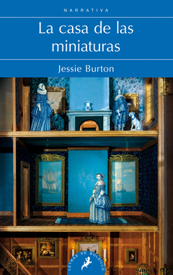 La Casa de Las Miniaturas / The Miniaturist - Burton, Jessie