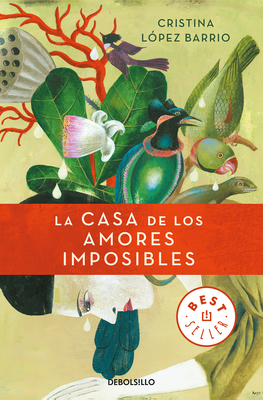 La casa de los amores imposibles / The House of Impossible Love - Lopez Barrio, Cristina