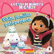 La Casa de Muecas de Gabby: Visita Familiar Gati-Perfecta (Gabby's Dollhouse: Purr-Fect Family Visit)