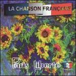 La Chanson Francaise: Paris Liberte