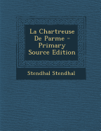 La Chartreuse de Parme - Stendhal