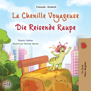 La chenille voyageuse (Livre pour enfants bilingue franais-allemand)