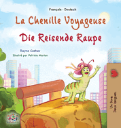 La chenille voyageuse (Livre pour enfants bilingue franais-allemand)
