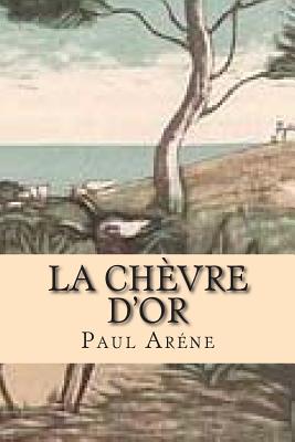 La chevre d'or - Arene, Paul