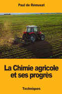 La Chimie agricole et ses progrs