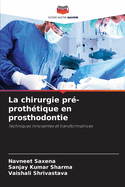 La chirurgie pr?-proth?tique en prosthodontie