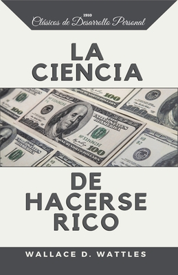 La Ciencia de Hacerse Rico - Reyes, Yousell (Translated by), and Wattles, Wallace
