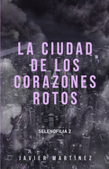 La ciudad de los corazones rotos