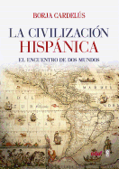 La Civilizacion Hispanica