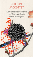 La Clart Notre-Dame and the Last Book of the Madrigals