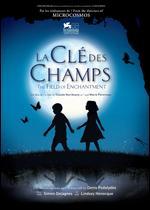 La Cle des Champs - Claude Nuridsany; Marie Perennou