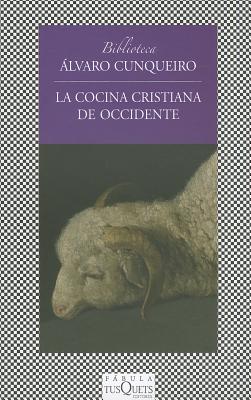 La cocina cristiana de occidente - Cunqueiro, Alvaro