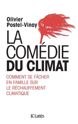 La com?die du climat - Postel-Vinay-O