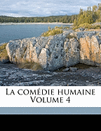 La Com?die Humaine Volume 4