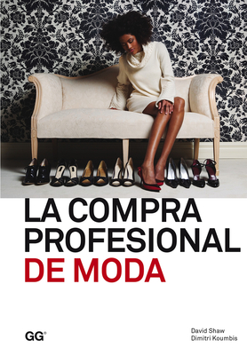 La Compra Profesional de Moda - Shaw, David