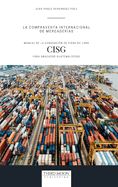 La Compraventa Internacional de Mercader?as: Manual de la Convenci?n de Viena de 1980 (CISG) para Abogados Guatemaltecos