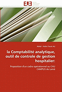 La Comptabilit? Analytique, Outil de Controle de Gestion Hospitalier