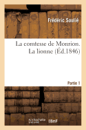 La Comtesse de Monrion. 1epartie, La Lionne.Partie 2