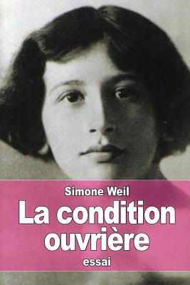 La Condition Ouvriere - Weil, Simone