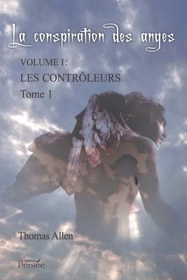 La Conspiration Des Anges - Tome 1 - Allen, Thomas