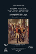 LA CONSTITUCIN DE LA REPBLICA DE COLOMBIA DE 30 DE AGOSTO DE 1821. Producto de la unin de los pueblos de Venezuela y de la Nueva Granada propuesta por Simn Bolvar