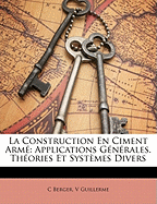 La Construction En Ciment Arm: Applications Gnrales. Thories Et Systmes Divers