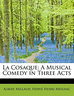 La Cosaque: A Musical Comedy in Three Acts