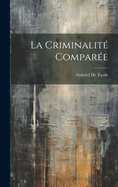 La Criminalite Comparee