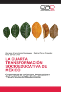 La Cuarta Transformaci?n Socioeducativa de M?xico