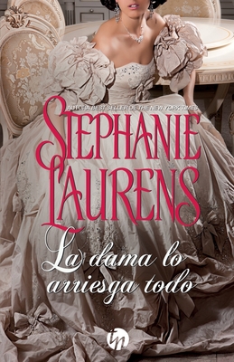 La dama lo arriesga todo - Laurens, Stephanie