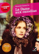 La Dame Aux Camelias: Suivi D'Une Anthologie Roman Et Morale