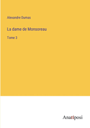 La dame de Monsoreau: Tome 3