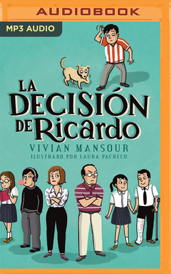 La Decisin de Ricardo - Mansour, Vivian, and Magaa, Alex (Read by)