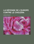 La Defense de L'Europe Contre Le Cholera...