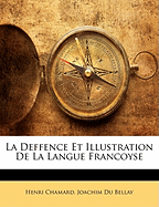 La Deffence Et Illustration de La Langue Francoyse