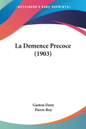 La Demence Precoce (1903)