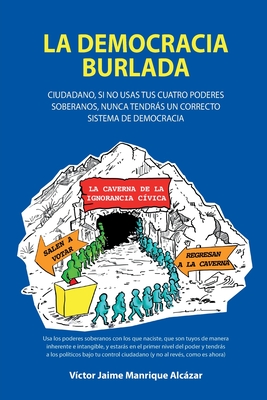 La democracia burlada - Manrique Alczar, V?ctor Jaime