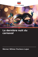 La derni?re nuit du carnaval