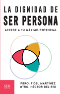 La dignidad de ser persona