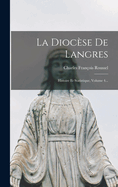 La Diocese de Langres: Histoire Et Statistique, Volume 4...