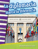 La Diplomacia Marca La Diferencia (Diplomacy Makes a Difference)