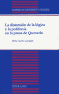 La Distorsion de La Logica y La Polifonia En La Prosa de Quevedo