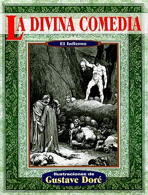 La Divina Comedia: El Infierno - Alighieri, Dante, and Dore, Gustave (Illustrator), and Mares, Roberto (Translated by)