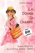 La donna di charme (ediz. bianco e nero): Guida pratica allo stile senza tempo