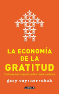 La Economia de la Gratitud: Traslada Tus Negocios A las Redes Sociales