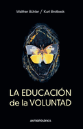 La Educaci?n de la Voluntad