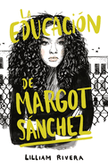 La Educaci?n de Margot Snchez / The Education of Margot Sanchez