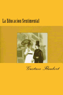 La Educacion Sentimental (Spanish) Edition