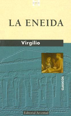 La Eneida - Virgilio, and Soto, Vicente Lopez (Translated by)