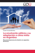 La envolvente edilicia y su adaptaci?n a clima mixto en Argentina